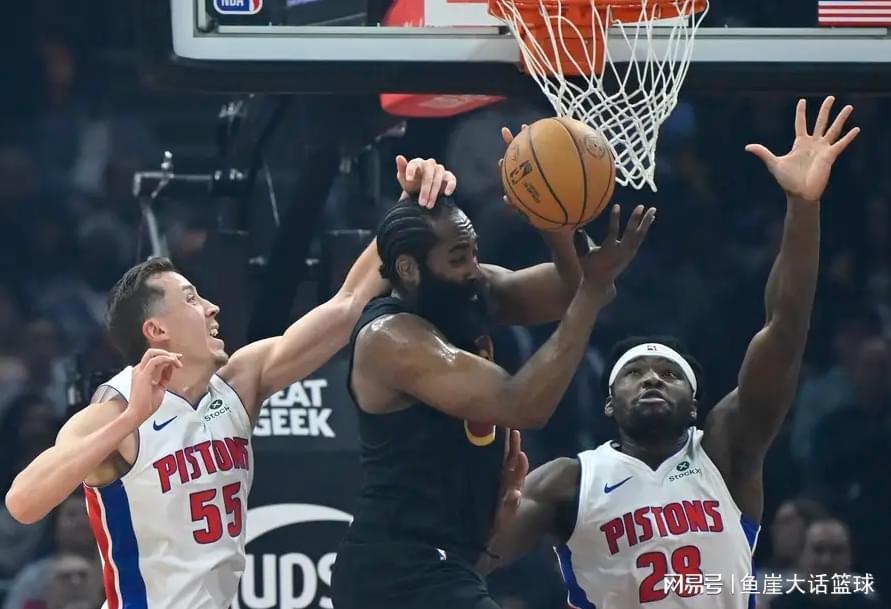 虎扑篮球-骑士113-109活塞！莫布里三人盛赞哈登，而哈登两点也成重中之重